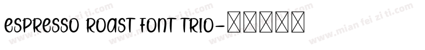 Espresso Roast Font Trio字体转换